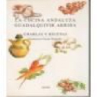 La cocina andaluza Guadalquivir arriba. Charlas y recetas. --- Alfar, 1997, Sevilla. - mejor precio | unprecio.es