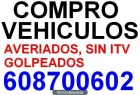 COMPRO COCHES Y FURGONETAS CON AVERIAS GOLPES TLF 608700602.. - mejor precio | unprecio.es