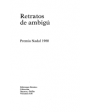 Retratos de ambigú. ---  Destino, Colección Áncora y Delfín nº630, 1989, Barcelona.