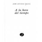 A la hora del tiempo. Novela. --- Seix Barral, Colección Nueva Narrativa, 1977, Barcelona. - mejor precio | unprecio.es