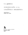 Introducción a la lingüística descriptiva. Versión de Enrique Wulff Alonso. ---  Gredos, BRH, Manuales nº 26, 1975, Madr