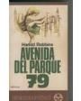 Avenida del parque, 79. Novela. ---  Ediciones Aura, Colección Mosaico, 1973, Barcelona.Colección