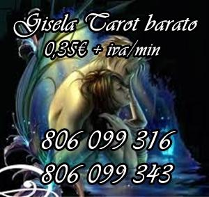 Tarot barato Gisela x 0.35€/min.: 806099316 y 806099343.--