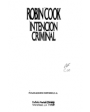 Intención criminal. Traducción de Carme Camps. Novela. ---  Plaza & Janés, 1990, Barcelona.