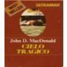 Cielo trágico. Novela. Traducido por Elisa A. Troiani y Agusto M. Torres. --- Ultramar Editores, 1976, Madrid. - mejor precio | unprecio.es