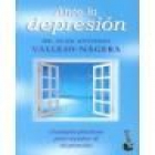 Ante la depresión. ¿Estoy enfermo o soy triste? Lo que no hay que hacer ni decir al deprimido. ¿Es la enfermedad de nues - mejor precio | unprecio.es