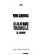 Carne trémula. Novela. Traducción de Javier Alfaya y Bárbara McShane. ---  Plaza y Janés, Colección Los Jet, 1995, Madri