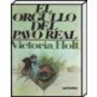 El orgullo del Pavo Real. Novela. --- Grijalbo, 1990, Barcelona. - mejor precio | unprecio.es