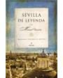 Sevilla de leyenda. Novela. ---  Almuzara, Serie de Leyenda, 2009, Córdoba.