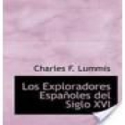 LOS EXPLORADORESESPAÑOLES DEL SIGLO XVI - Vindicacion de la accion colonizadora española en America - mejor precio | unprecio.es