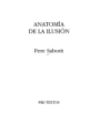 Anatomía de la ilusión. ---  Pre-Textos nº325, Colección Ensayo, 1997, Valencia.