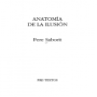 Anatomía de la ilusión. --- Pre-Textos nº325, Colección Ensayo, 1997, Valencia. - mejor precio | unprecio.es