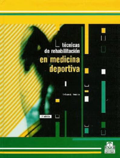 Técnicas de rehabilitación en medicina deportiva - William E. Prentice