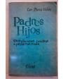 Padres e hijos. Orientaciones prácticas a problemas reales. ---  Aula, Colección Cissa, 1967, Madrid.