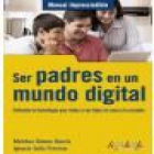 Ser padres en un mundo digital - mejor precio | unprecio.es