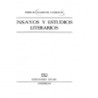 Ensayos y estudios literarios. (Libro de Buen Amor, La Regenta, La poesía de Unamuno, Dámaso Alonso, García Pavón, entre - mejor precio | unprecio.es