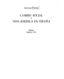 Cambio social y vida jurídica en España. (I. Sociología del Derecho y cambio social - II. Cambio social en España 1900-1