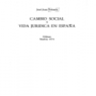 Cambio social y vida jurídica en España. (I. Sociología del Derecho y cambio social - II. Cambio social en España 1900-1 - mejor precio | unprecio.es