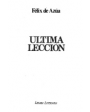 Última lección. Novela. ---  Editorial Legasa, 1981, Madrid, 1981.
