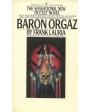Barón Orgaz. Una apasionante novela de ocultismo. ---  Martínez Roca, 1977, Barcelona.