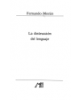 La destrucción del lenguaje y otros ensayos literarios. ---  Editorial Mezquita, 1982, Madrid. 1ª edición.