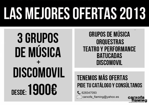 Las mejores ofertas 2013 ( orquesta, teatro, discomovil, batucada, colla dolçainers...