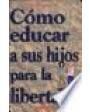 Cómo educar a los niños en libertad