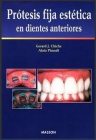 Protesis Fija Estetica En Dientes Anteriores de Gerard J. Chiche – Libro - mejor precio | unprecio.es