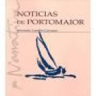 Noticias de Portomaior. Novela. --- Diputación Provincial, Colección Lírica y Narrativa, 1995, Pontevedra. - mejor precio | unprecio.es