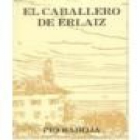 El Caballero de Erlaiz. Novela. --- Ediciones La Nave, 1943, Madrid. 1ª edición. - mejor precio | unprecio.es