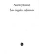 Los ángeles enfermos (Cuentos). ---  Joaquín Mortiz, 1979, México.