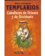 Templarios. Caballeros de oriente y de occidente (Estudio de sus creencias, ideales y forma de vida). Traducción de Pabl