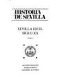 Historia de Sevilla. La Sevilla del siglo XX (1868-1950).