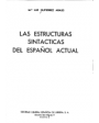 Estructuras sintácticas del español actual. ---  Sociedad General  Española de Librería, 1978, Madrid.