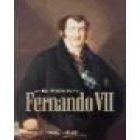 Fernando VII. El más querido y el más odiado de los reyes españoles. --- Planeta, Colección Memoria de la Historia, 199 - mejor precio | unprecio.es
