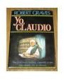 Yo, Claudio. Novela. ---  Plaza & Janés Editores, 1979, Barcelona.