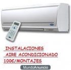instalaciones Completas AIRE ACONDICIONADO 100€ - mejor precio | unprecio.es