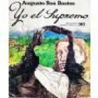 Yo, el supremo (novela). Edición de Milagros Ezquerro. --- Cátedra, Colección Letras Hispánicas nº181, 1983, Madrid. - mejor precio | unprecio.es