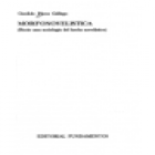 Morfonovelística. (Hacia una sociología del hecho novelístico). --- Editorial Fundamentos, 1973, Madrid. - mejor precio | unprecio.es