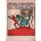 La hora de María y El pájaro de oro. Cuentos. --- Losada, 1975, Buenos Aires. - mejor precio | unprecio.es
