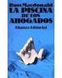 La piscina de los ahogados. Novela. Traducción de Néstor Mínguez. ---  Laia, Colección Alfa 7, 1986, Barcelona.