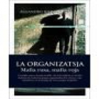 Organizatsja, La 'Mafia Rusa, mafia roja' - mejor precio | unprecio.es