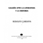 Galdós ante la historia y la literatura. --- Ediciones del Cabildo Insular de Gran Canaria, 1998, Las Palmas. - mejor precio | unprecio.es