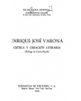 Enrique José Varona, crítica y creación literaria. Prólogo por C. Ripoll. ---  Hispanova de Ediciones, 1976, Madrid.
