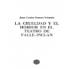 La crueldad y el horror en el teatro de Valle Inclán. --- Ediciós do Castro, 1986, La Coruña. - mejor precio | unprecio.es