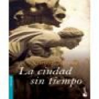 La ciudad sin tiempo - mejor precio | unprecio.es