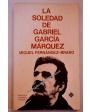 La soledad de Gabriel García Márquez (una conversación infinita). Prólogo de Alfonso Grosso. ---  Planeta, Biblioteca Un