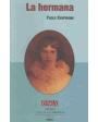 La hermana. NOVELA SOBRE LA VIDA DE EMILY DICKINSON. Premio Casa de las Américas 2003. ---  Casa de las Américas, 2003,