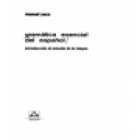 Gramática esencial del español. Introducción al estudio de la lengua. --- Aguilar, 1973, Madrid. - mejor precio | unprecio.es