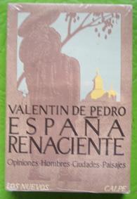 España renaciente. Valentin de Pedro. Precintado